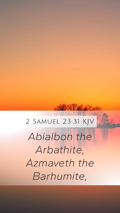 2 Samuel 23:31 Explained