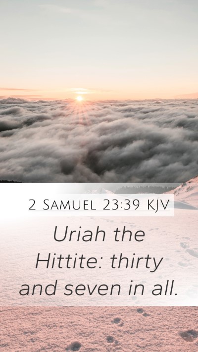 2 Samuel 23:39 Explained