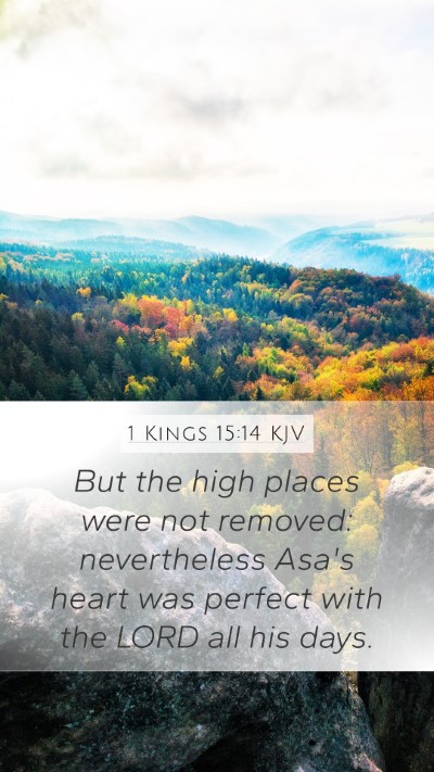 1 Kings 15:14 Explained