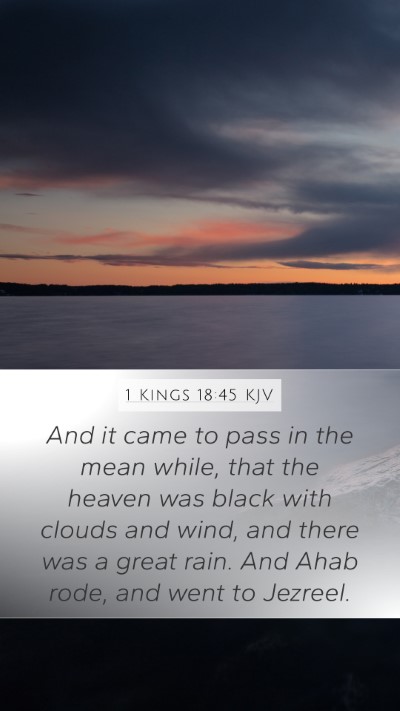 1 Kings 18:45 Explained