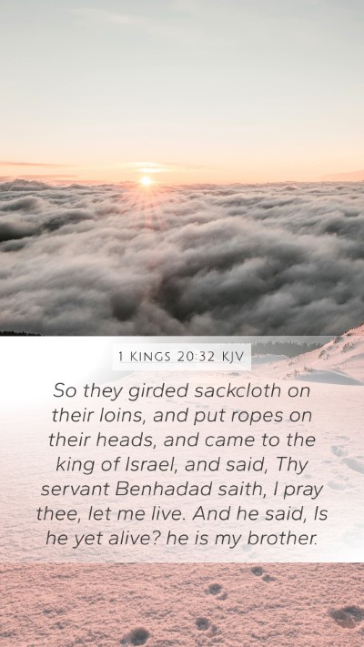 1 Kings 20:32 Explained