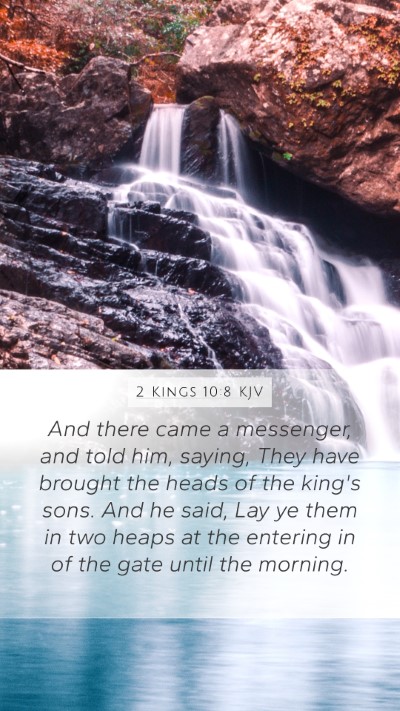 2 Kings 10:8 Explained