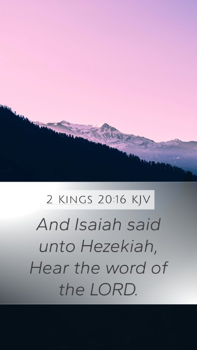 2 Kings 20:16 Explained