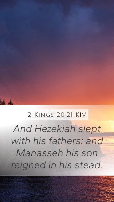 2 Kings 20:21 Explained