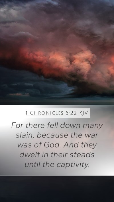 1 Chronicles 5:22 Explained