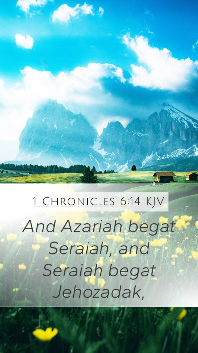 1 Chronicles 6:14 Explained