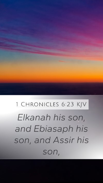 1 Chronicles 6:23 Explained