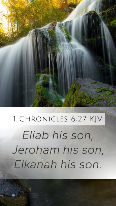 1 Chronicles 6:27 Explained