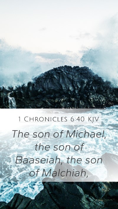 1 Chronicles 6:40 Explained