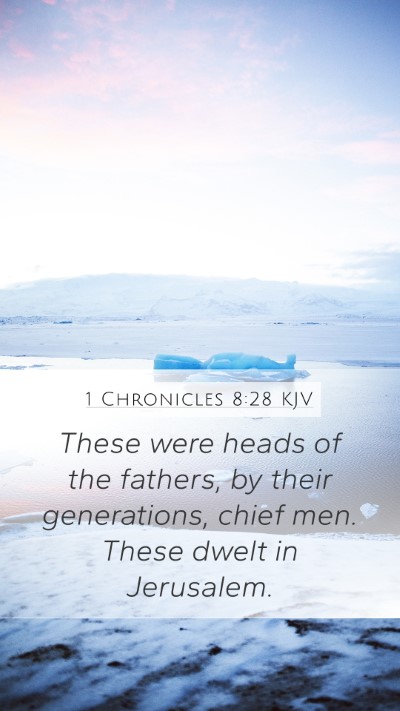 1 Chronicles 8:28 Explained