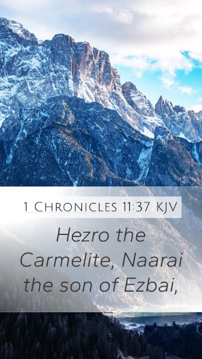 1 Chronicles 11:37 Explained