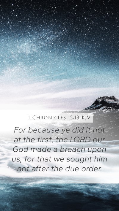 1 Chronicles 15:13 Explained