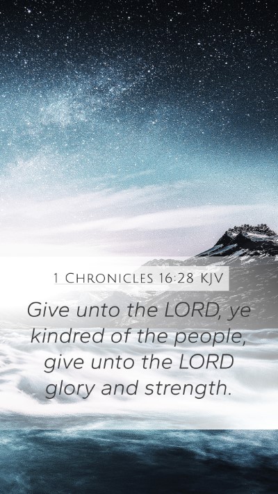 1 Chronicles 16:28 Explained