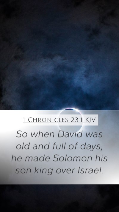 1 Chronicles 23:1 Explained