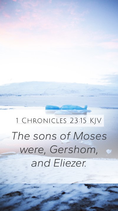 1 Chronicles 23:15 Explained