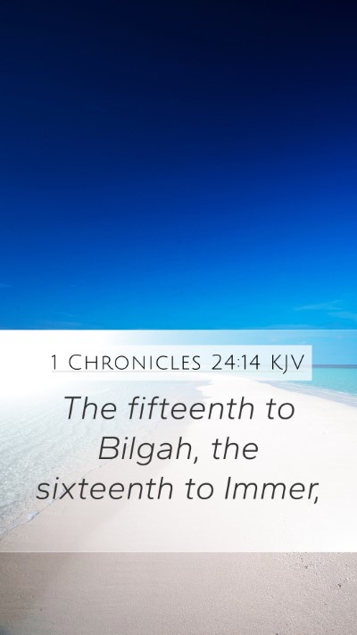 1 Chronicles 24:14 Explained