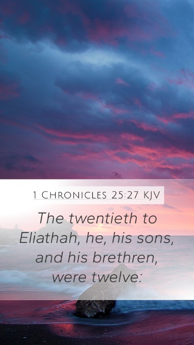 1 Chronicles 25:27 Explained