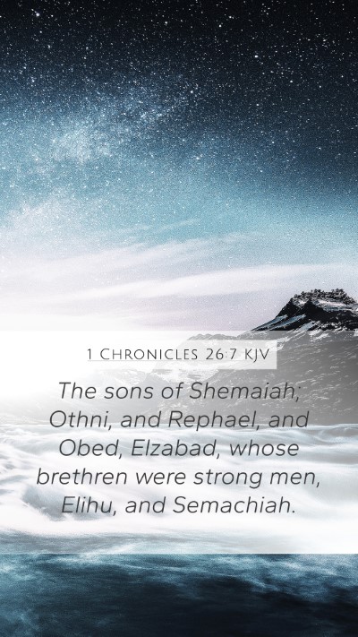 1 Chronicles 26:7 Explained