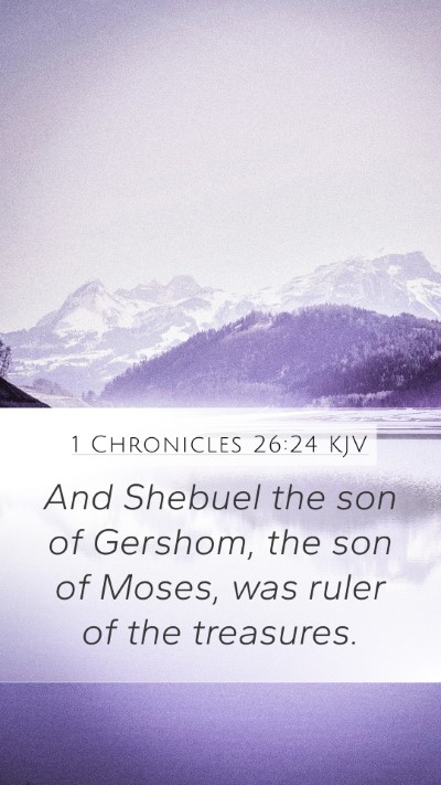 1 Chronicles 26:24 Explained