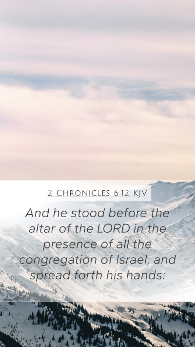 2 Chronicles 6:12 Explained