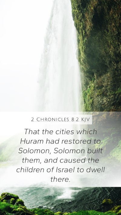 2 Chronicles 8:2 Explained