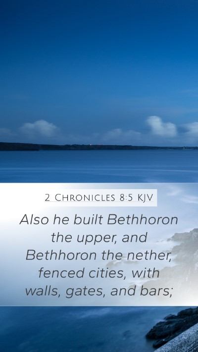 2 Chronicles 8:5 Explained