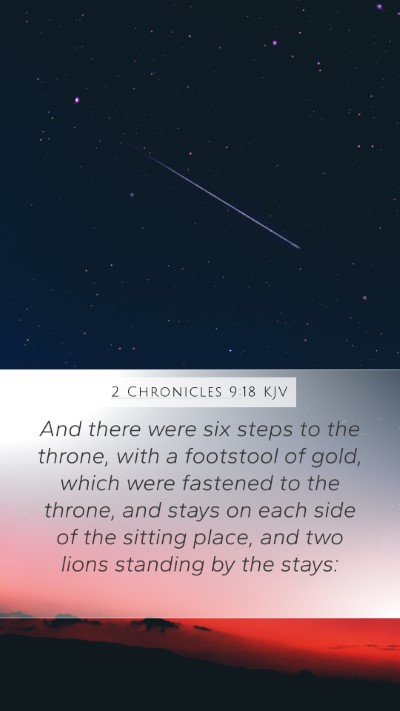 2 Chronicles 9:18 Explained