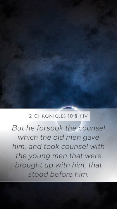 2 Chronicles 10:8 Explained