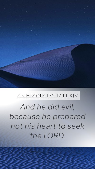 2 Chronicles 12:14 Explained