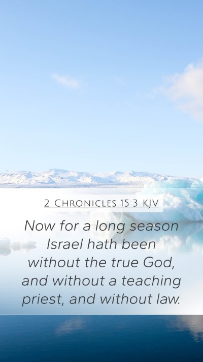 2 Chronicles 15:3 Explained