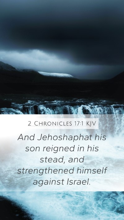 2 Chronicles 17:1 Explained