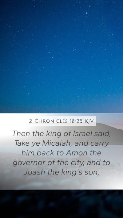 2 Chronicles 18:25 Explained