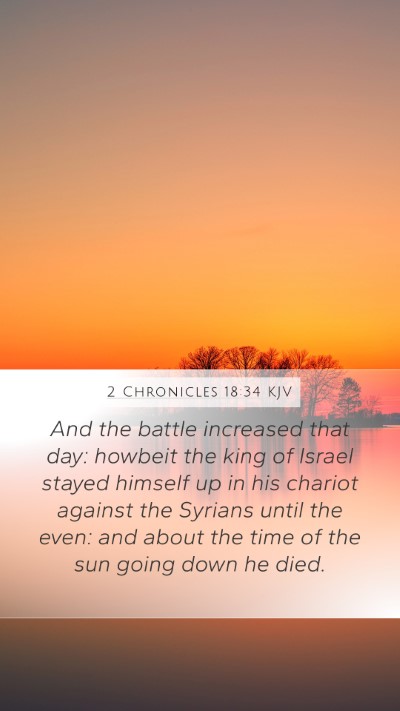 2 Chronicles 18:34 Explained