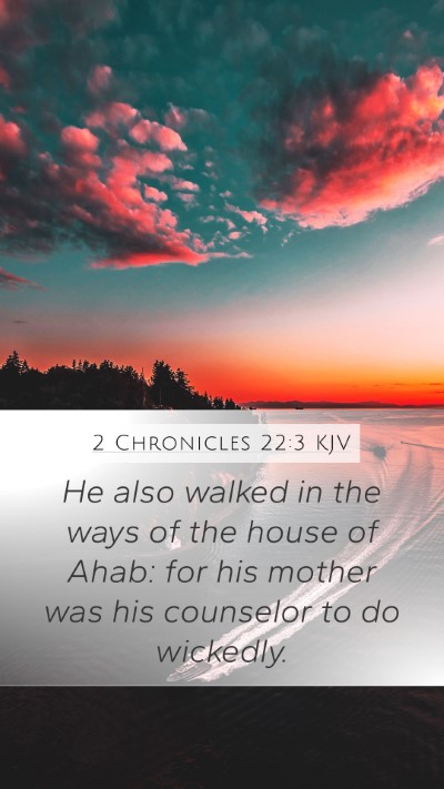 2 Chronicles 22:3 Explained