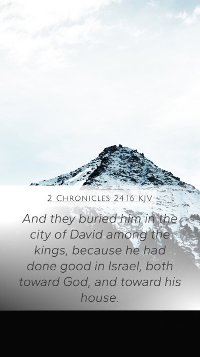 2 Chronicles 24:16 Explained