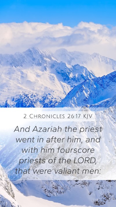 2 Chronicles 26:17 Explained