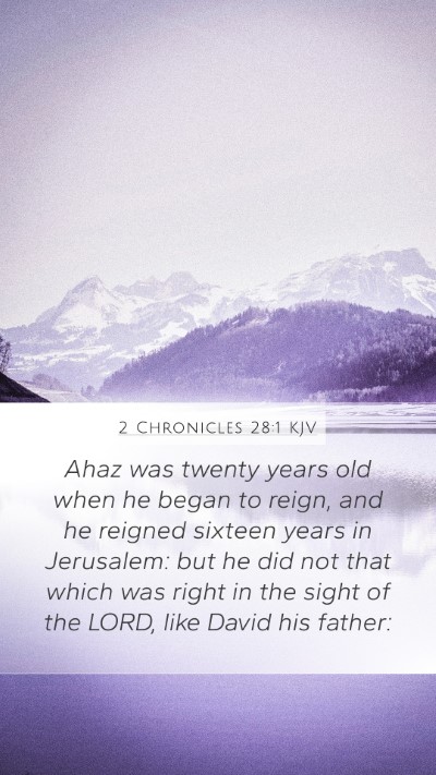 2 Chronicles 28:1 Explained