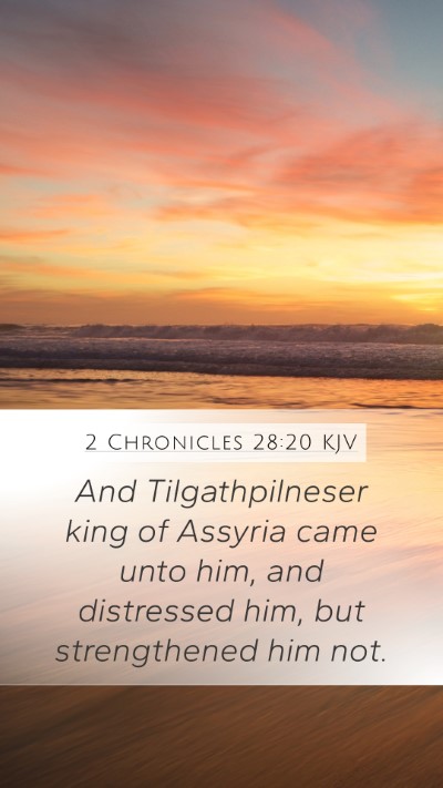 2 Chronicles 28:20 Explained