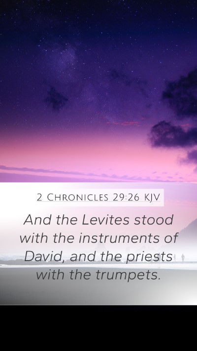 2 Chronicles 29:26 Explained