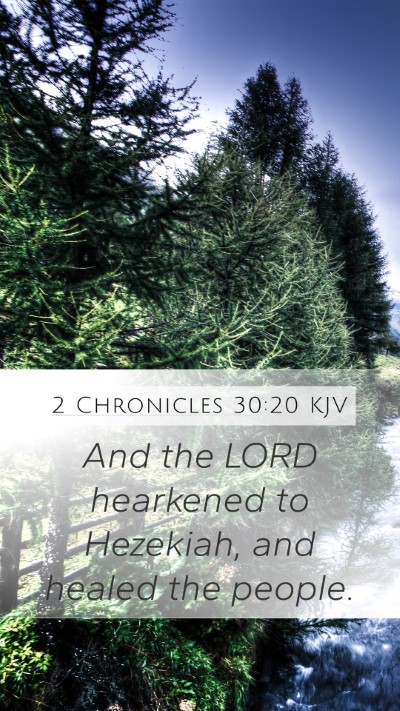 2 Chronicles 30:20 Explained