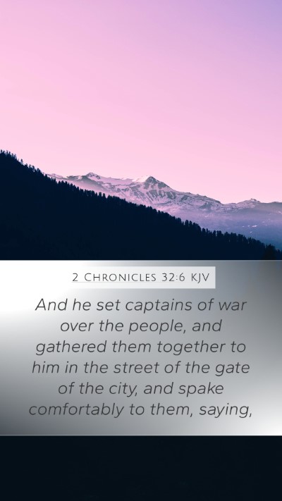 2 Chronicles 32:6 Explained