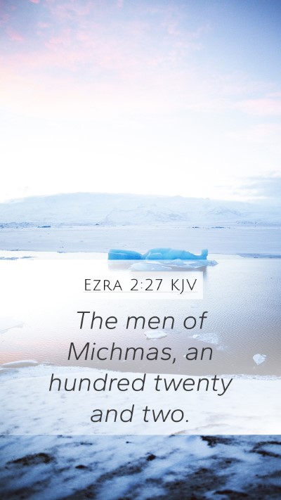 Ezra 2:27 Explained