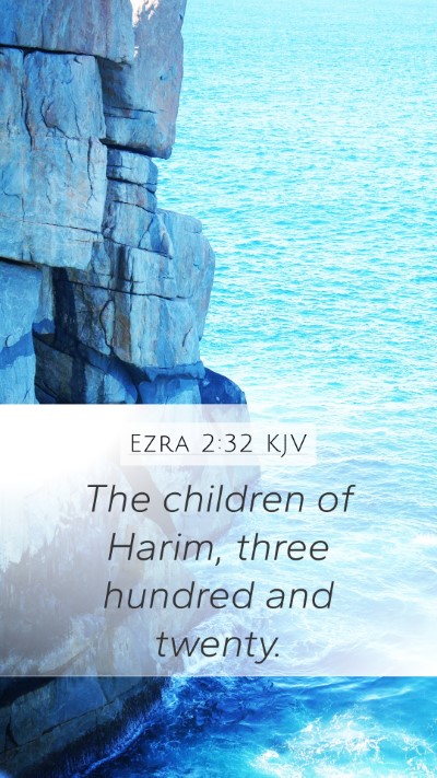 Ezra 2:32 Explained