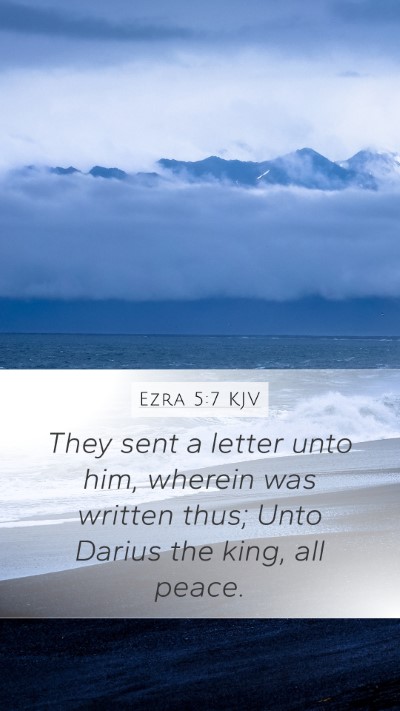 Ezra 5:7 Explained