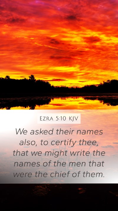 Ezra 5:10 Explained