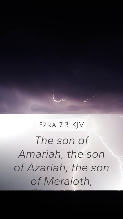 Ezra 7:3 Explained