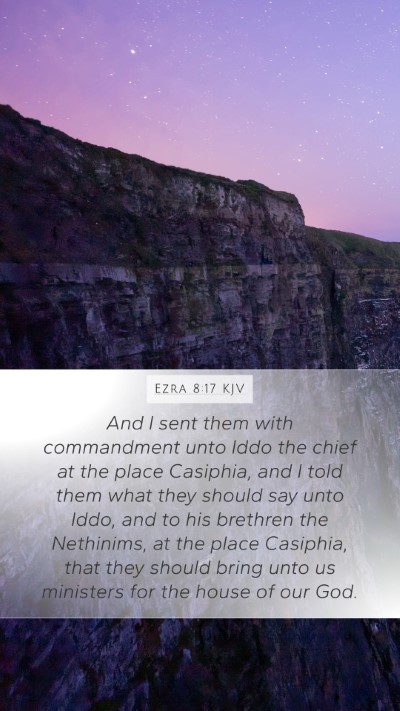 Ezra 8:17 Explained