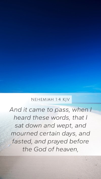 Nehemiah 1:4 Explained