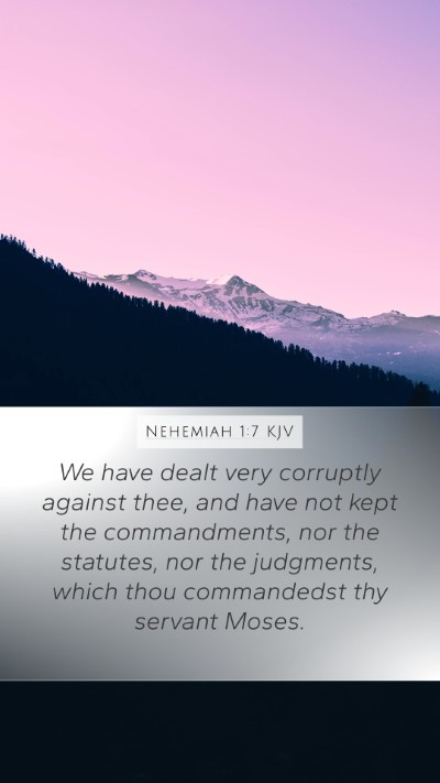 Nehemiah 1:7 Explained