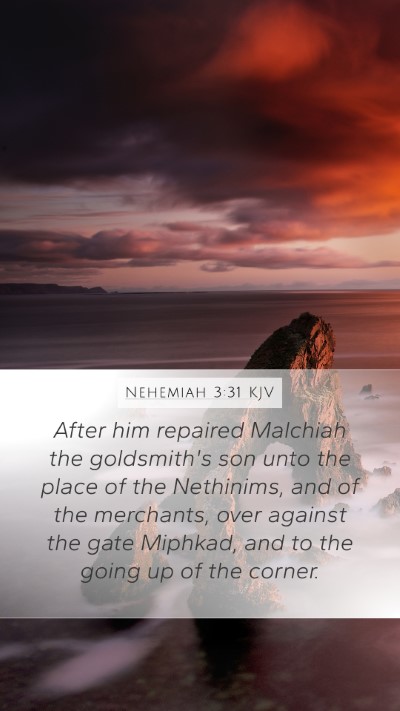 Nehemiah 3:31 Explained